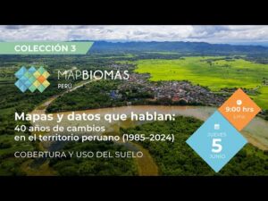 Lanzamiento Colección 3 Mapbiomas Perú